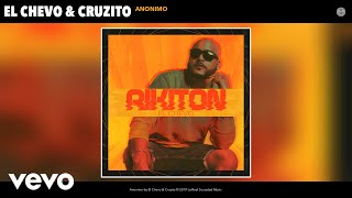 El Chevo, Cruzito - Anonimo (Audio)