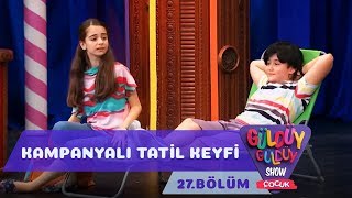 Güldüy Güldüy Show Çocuk 27.Bölüm - Kampanyalı Tatil Keyfi