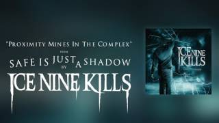 Ice Nine Kills - Proximity Mines In The Complex (Official Audio)