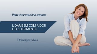 Lidar bem com a dor e o sofrimento