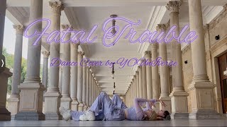 Fatal Trouble L Dance Cover By Youniverse L Duo Version L Kpop In Public