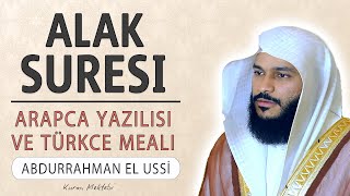 Alak suresi anlamı dinle Abdurrahman el Ussi (Alak suresi arapça yazılışı okunuş