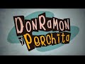 Cálico Electrónico - Mejores Momentos de DonRamon y Perchita