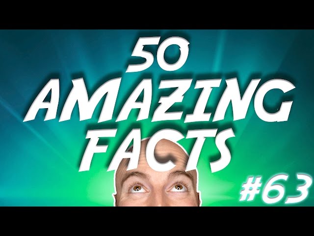 50 AMAZING Facts to Blow Your Mind! #63 - Video