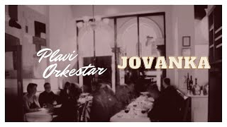Watch Plavi Orkestar Jovanka video