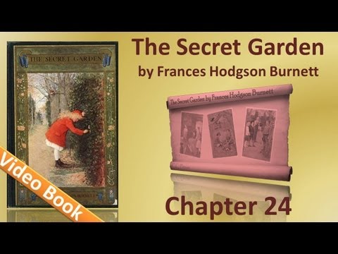 Chapter 24 - The Secret Garden by Frances Hodgson Burnett
