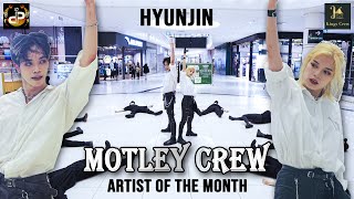 [KPOP IN PUBLIC] Artist Of The Month 'Motley Crew' - HYUNJIN | Dance Cover by KI