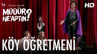 Müdür Neaptın 3. Bölüm Köy Öğretmeni