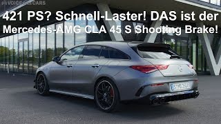 2019 Mercedes-AMG CLA 45 S Shooting Brake die ersten Fakten Voice over Cars News