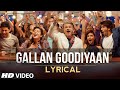 'Gallan Goodiyaan' Full Song with LYRICS | Dil Dhadakne Do | T-Series