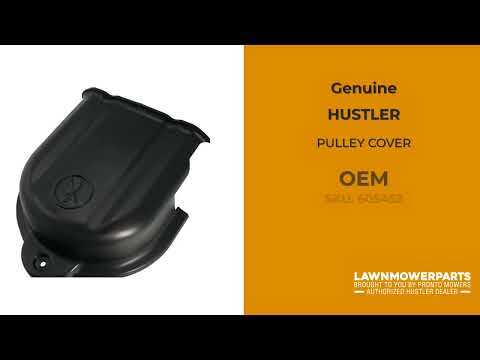 605452 PULLEY COVER - HUSTLER Genuine OEM Part 605452 PULLEY COVER - HUSTLER Genuine OEM Part