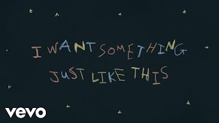 Watch Chainsmokers Something Just Like This feat Coldplay video