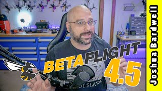 These Betaflight 4.5 Features Are Worth Upgrading For