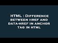 HTML : Difference between href and data-href in anchor tag in html