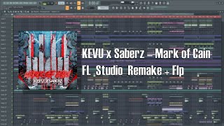 Kevu X Saberz - Mark Of Cain Fl Studio Remake Flp