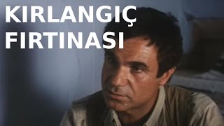Kırlangıç Fırtınası - Eski Türk Filmi Tek Parça
