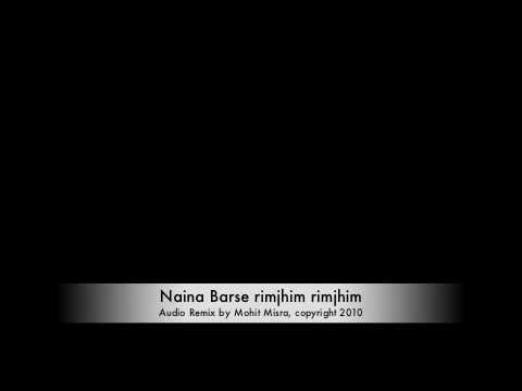 Remix: naina barse Rimjhim Rimjhim