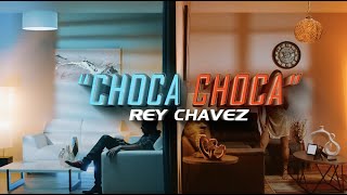 Rey Chavez - Choca Choca