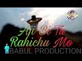 Aji bi tu rahichu mo chati tale ghara kari__ new __ Song__ by__Babul Production ___(BABULPRODUCTION)