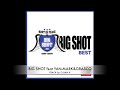 BIG SHOT feat YAN-MARK & GRASCO TRACK by Q.BAN.K