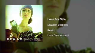 Watch Elizabeth Shepherd Love For Sale video