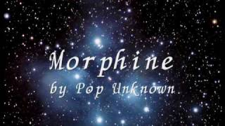 Watch Pop Unknown Morphine video