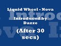 Liquid Wheel - Nova (12 Inch Mix)