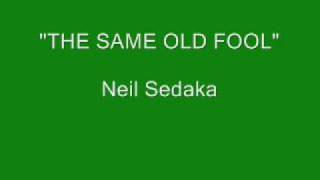 Watch Neil Sedaka The Same Old Fool video