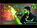 DHOKHA NINJA (DJ Remi) Full Dialogue Herd DJ remix song || New Punjabi DJ Remix Song2022