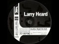 Larry Heard - Another Night (Re-Edit)