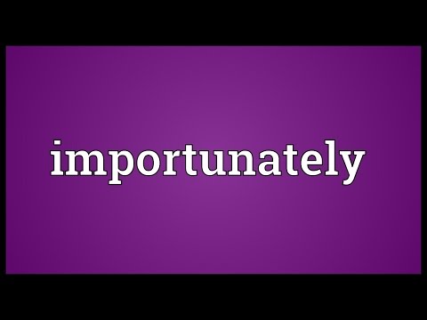 Header of importunately