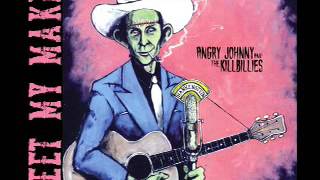 Watch Angry Johnny The Killbillies Meet My Maker video