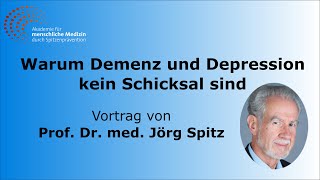 Warum Demenz und Depression kein Schicksal sind - Gesamter Vortrag von Prof. Dr.