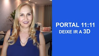 PORTAL 11:11 - DEIXE IR A 3D