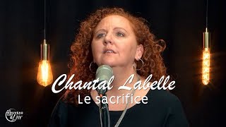 Le sacrifice - Chantal Labelle - Du nouveau dans l'air