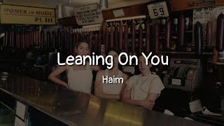 Watch Haim Leaning On You video