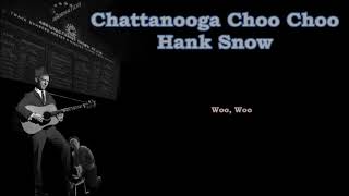 Watch Hank Snow Chattanooga Choo Choo video
