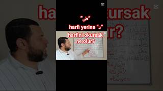 Bu Harfi Yanlış Okursak Ne Olur?