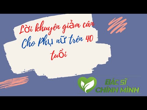 Lời Khuyên Đặc Biệt Cho Những Phụ Nữ Trên 40 Tuổi Muốn Giảm Cân | Bác Sĩ Chính Mình