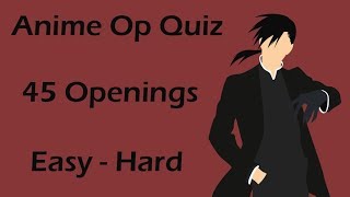 Anime Opening Quiz - 45 Openings (Easy - Hard)