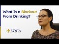What Is a Blackout From Drinking?