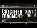 Destiny - Calcified Fragment: XLVI (46) - Dreadnaught Nightfall Strike