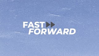 Fast Forward - Part 4 - Pastor Jack Leaman