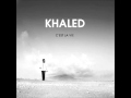 khaled - C'est La Vie 2012