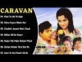 Caravan Movie All Songs~Jeetendra~Asha Parekh~MUSICAL WORLD