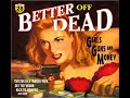 Better Off Dead - Off The Wagon