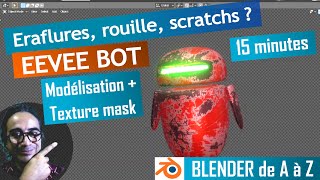 EEVEE BOT - 15 minutes - éraflures, rouille, scratchs ? - masque d'influence - texture mask