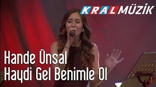 Hande Ünsal - Haydi Gel Benimle Ol (Kral Pop Akustik)