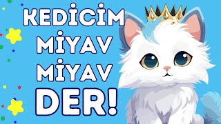 Kedicim Miyav Miyav Der - Eğitici Çocuk Şarkıları - Kedicim Benden Ne İster ?Çocuk Şarkıları