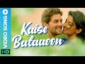 KAISE BATAAOON - Romantic Video Song | KK | Neil Nitin Mukesh & Sonal Chauhan | 3G Movie